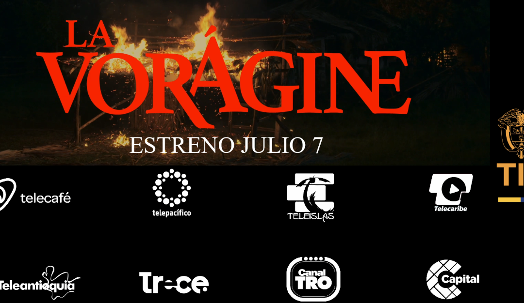 hoy a las 9:30 de la Noche se estrena LA VORÁGINE…la serie