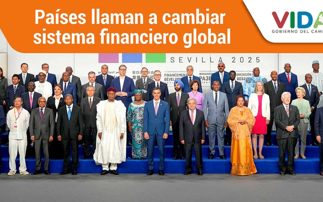 PAÍSES LLAMAN A CAMBIAR SISTEMA FINANCIERO GLOBAL: Compromiso de Sevilla – España.